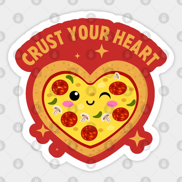 Pizza Pun - Crust Your Heart Sticker by Kcaand